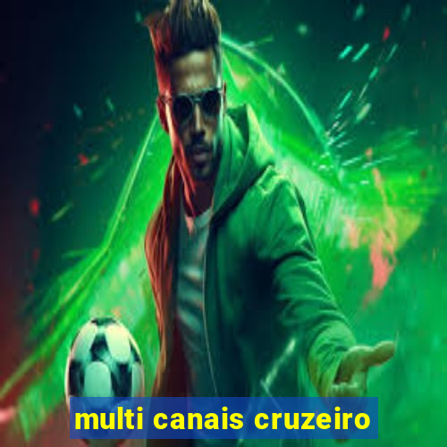 multi canais cruzeiro